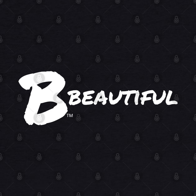 B Beautiful by B